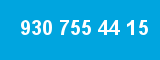 930 755 44 15 930 755 44 15